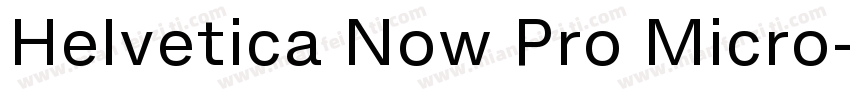 Helvetica Now Pro Micro字体转换